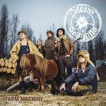 Слушать альбом - Farm Machine (2015)