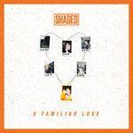 Слушать альбом - A Familiar Love (2018)