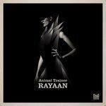 Слушать альбом - Rayaan (2018)