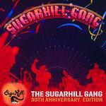 Слушать альбом - The Sugarhill Gang - 30th Anniversary Edition (2010)