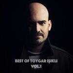 Слушать альбом - Best of Toygar Işıklı Vol.1 (2019)