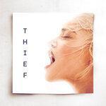 Слушать альбом - Thief (2019)