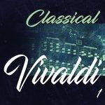 Слушать альбом - Classical Vivaldi 1 (2017)