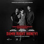 Слушать альбом - Damn Right Honey! (2013)