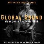 Слушать альбом - Global Sound Workout & Training 2018 (Musique Pour Faire Du Sport & Courir)