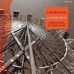Слушать альбом - Cafe Relaxing : Fascinating Guitar Music (2010)