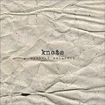 Слушать альбом - Knots (2015)