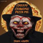 Слушать альбом - Creepy Crawling Pizza Pie (2017)