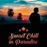 Слушать альбом - Sunset Chill in Paradise: Compilation of Top 2019 Chillout Music, Perfect Vacation Background Sounds, Holiday Beach Vibes