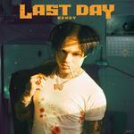 Слушать альбом - Last Day (2019)