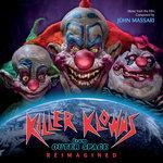 Слушать альбом - Killer Klowns From Outer Space: Reimagined (2018)