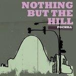 Слушать альбом - Nothing But The Hill (2007)