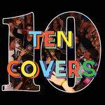 Слушать альбом - Ten Covers (2018)