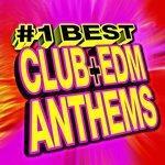 Слушать альбом - #1 Best Club + Edm Anthems (2017)