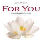 Слушать альбом - For You: Beautiful Meditation Music (2014)