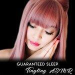 Слушать альбом - ASMR Guaranteed Sleep - Intense Relaxation (2018)