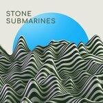 Слушать альбом - Stone Submarines (2018)
