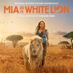 Слушать альбом - Mia And The White Lion (2018)