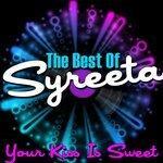 Слушать альбом - Your Kiss Is Sweet - The Best Of Syreeta (2011)