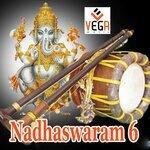 Слушать альбом - Nadhaswaram, Vol. 6 (2019)