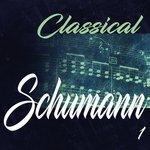 Слушать альбом - Classical Schumann 1 (2017)