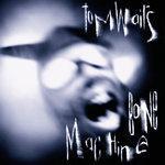 Слушать альбом - Bone Machine (1992)