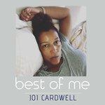 Слушать альбом - Joi Cardwell - Best of Me (2018)