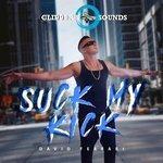 Слушать альбом - Suck My Kick (2017)