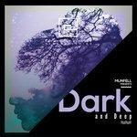 Слушать альбом - Dark and Deep (2017)