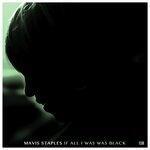 Слушать альбом - If All I Was Was Black (2017)