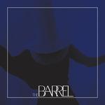 Слушать альбом - The Barrel (2019)