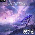 Слушать альбом - Epic Emotion: Triumph of Spirit (2018)
