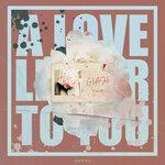 Слушать альбом - A Love Letter to You (2018)