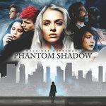 Слушать альбом - Phantom Shadow (2014)