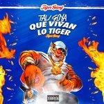 Слушать альбом - Que Vivan Lo Tiger (2017)