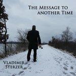 The Message to Another Time (2018)