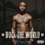 Слушать альбом - Buck The World (2006)