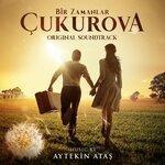 Слушать альбом - Bir Zamanlar Çukurova (2019)