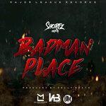 Слушать альбом - Badman Place (2018)