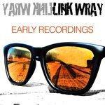 Слушать альбом - Link Wray: Early Recordings (2012)