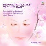Слушать альбом - Droommeditaties van Het Hart (2013)