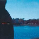 Слушать альбом - Quiet Now : Time & Again (2000)