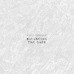 Balancing the Dark (2017)