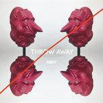 Слушать альбом - Throw Away (2012)