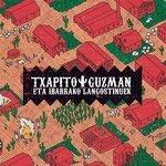 Слушать альбом - Txapito Guzman eta Ibarrako Langostinuek (2017)
