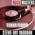 Слушать альбом - Rock Masters: Texas Flood (2005)