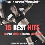 Слушать альбом - 15 Best Hits for Sport, Crossfit, Training and Running (2018)