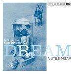 Слушать альбом - Dream a Little Dream (2014)