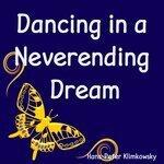 Слушать альбом - Dancing in a Neverending Dream (2019)