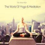 Слушать альбом - The World of Yoga & Meditation (2015)